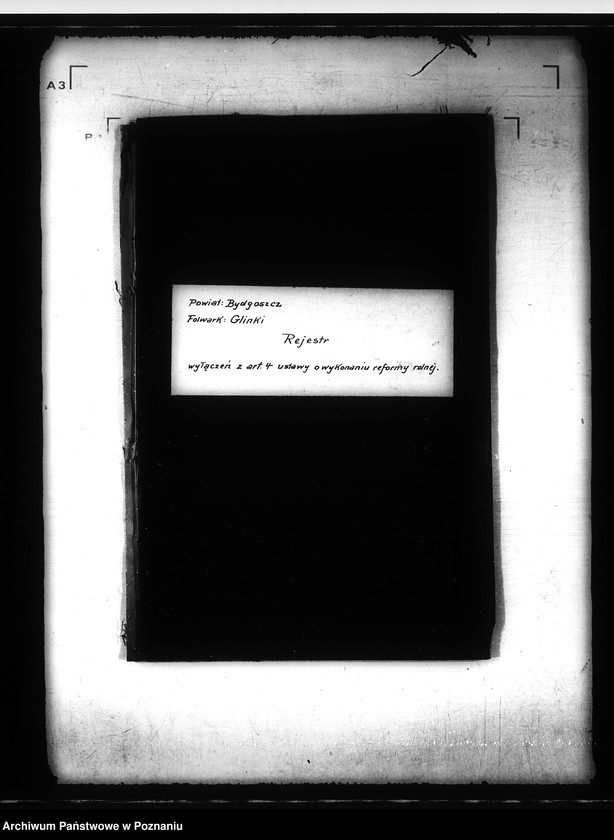 Obraz 5 z jednostki "Rejestr wyłączeń z artykułu 4 ustawy o wykonaniu reformy rolnej powiatu bydgoskiego"