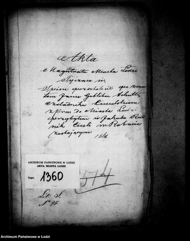 Obraz 4 z jednostki "Akta tyczące się spisu pozostałości po zmarłym Janie Gotlibie Schultz czeladniku Ciesielskim z Prus do miasta Łodzi przybyłym, u Jakuba Rudnik cieśli na robocie zostającym"