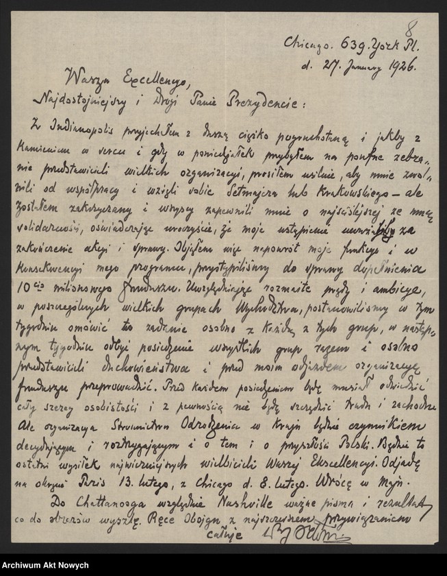 image.from.unit.number "Orłowski Józef; Załączniki: 1) wycinki prasowe; 2) rachunek dla I. Paderewskiego z 27 I 1926 r.; 3) "Odznaczenie dla Związkowców... Zjednoczeniowców... W sprawie Encyklopedii" (rękopis J. Orłowskiego); 4) "Kopia okrężnego listu do p. Siwińskiego i przyjaciół w Ameryce" J. Orłowskiego z 11 III 1926 r. (maszynopis); 5) "Mój okólnik do ustanowionych przezemnie mężów zaufania", 24 III 1926 r. (kopia - maszynopis); 6) "Kopia listu do przyjaciół w Ameryce" J. Orłowskiego z 31 III 1926 r. (maszynopis - fotokopia); 7) list Bernaczka - w imieniu "Zarządu Okręgowego Związku Towarzystw Powstańców i Wojaków" (Bydgoszcz) do J. Orłowskiego oraz I. Paderewskiego z 20 IV 1926 r. (rękopis, maszynopis); 8) "Affidewit" (oświadczenia) J. Orłowskiego z 4 IX 1926 r.; 9) list do ministra spraw zagranicznych z 26 IX 1926 r. (rękopis J. Orłowskiego, dopiski I. Paderewskiego, notatka - rękopis H. Lübke; 10) "Podpisy na liście Monarchistów" (rękopis J. Orłowskiego); Jeden list niekompletny; L.43"