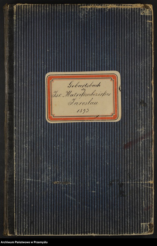 image.from.unit.number "Geburtsbuch des Isr.[aelitischen] Matriken-Bezirkes Jaroslau 1893"