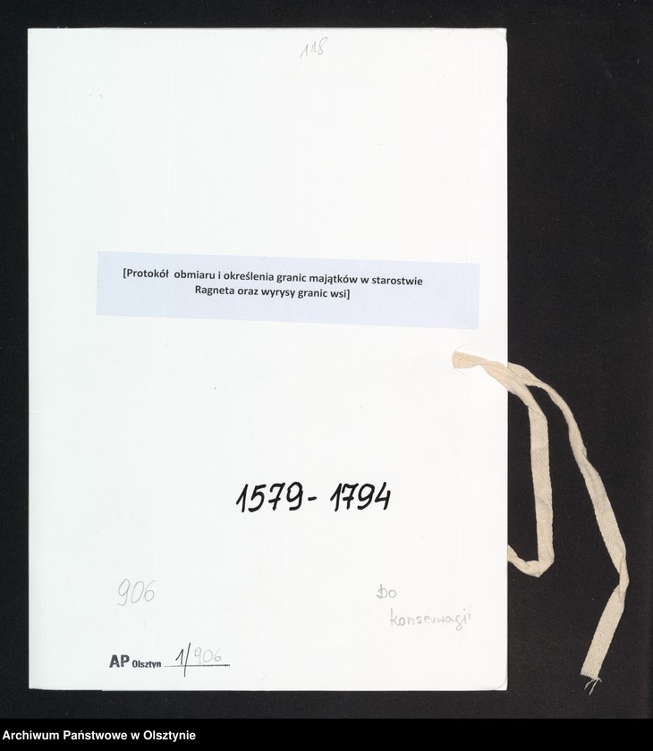 image.from.unit.number "[Protokół obmiaru i określenia granic majątków w starostwie Ragneta oraz wyrysy granic wsi]"