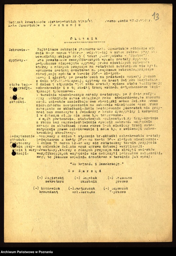 Obraz 16 z jednostki "Współdziałanie Zarządu Głównego Związku Powstańców Wielkopolskich z kołami na terenie miasta Poznania: 1. H.C.P. [1948-1949] 2. Czwartacy [1947-1949] 3. Dziesiątacy [1947-1949] 4. Główna [1946] 5. Górczyn [1946-1949] 6. Jeżyce [1946-1947] 7 Junikowo [1947-1949] 8. Krzyżowniki [1946-1949] 9. 4 Kompania Marynarzy [1948-1949] 10. Im. Fr. Ratajczaka [1947-1948] 11. Śródmieście [1946-1949] 12. Wilda [1947-1949] 13. Dzielnica III Zamek [1947-1949] 14. Żegrze [1947-1949]"
