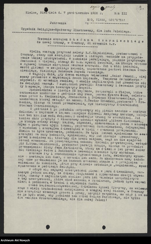 image.from.unit.number "Grochulski Hipolit (proboszcz parafii Czarńca); Załączniki: a) list do Ks. dr T. Pomian-Kruszyńskiego (odpis); b) program i projekt utworzenia Komitetu budowy grobowca i uczczenia pamięci St. Czarnieckiego (maszynopis); c) odpis uroczystości żałobnych ku czci St. Czarnieckiego w 1906 r. odpis z "Jutrzenki"; d) Wiktor Czermak - "O Stefanie Czarnieckim…", Lwów 1909 (broszura); e) wycinek prasowy; L.1"