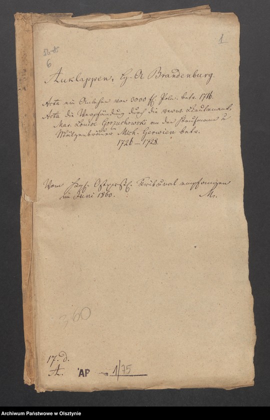 image.from.unit.number "Auklappen, H. [Haupt] A. [Amt] Brandenburg. Acta ein Anlehen von 3000 fl. [Floren] pol. [polnische]. Acta die Verpfändung durch die verw. [verwitwe] Lieutnant Mar. [Maria] Louise Gorzuchowski an den Kaufmann u. [und] Mälzenbräuer Mich. [ Michael] Gerwien"