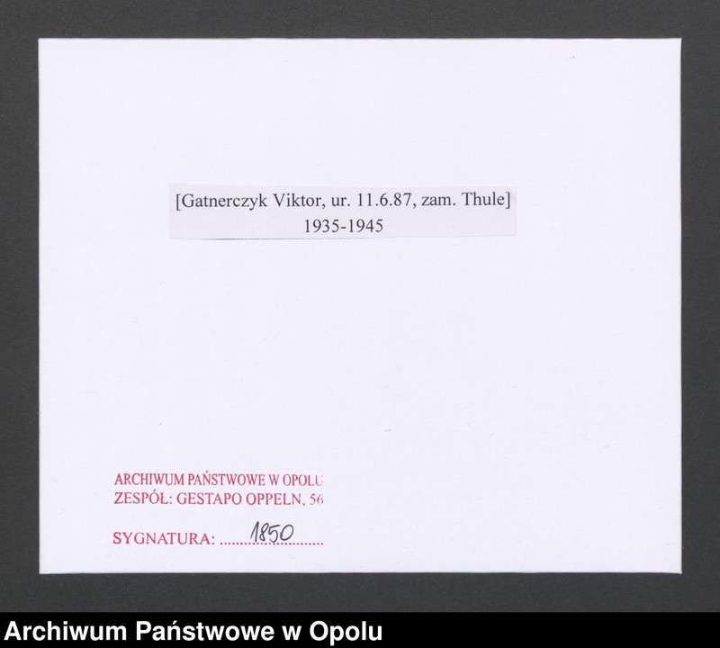 image.from.unit.number "[Gatnerczyk Viktor, ur. 11.6.1887, zam. Thule]"