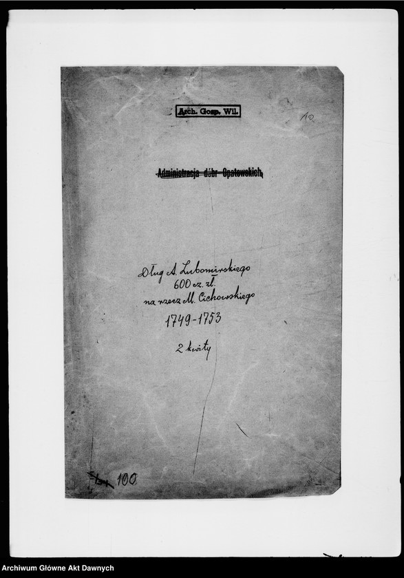 image.from.unit "[Akta dotyczące długu 600 cz. zł., przez Antoniego Lubomirskiego zaciągniętego u Mariana Cichowskiego]."