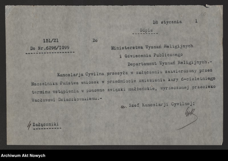 image.from.unit.number "Zniesienie wyroków Ewangelickich Sądów Konsystorskich: Augsburskiego i Reformowanego, o sześcioletnim terminie zakazu wstąpienia w ponowne związki małżeńskie oraz zakazu 10 miesięcznego.Reskrypty Naczelnika Państwa, wnioski, korespondencja z Min. Wyznań Religijnych i Oświecenia Publicznego"