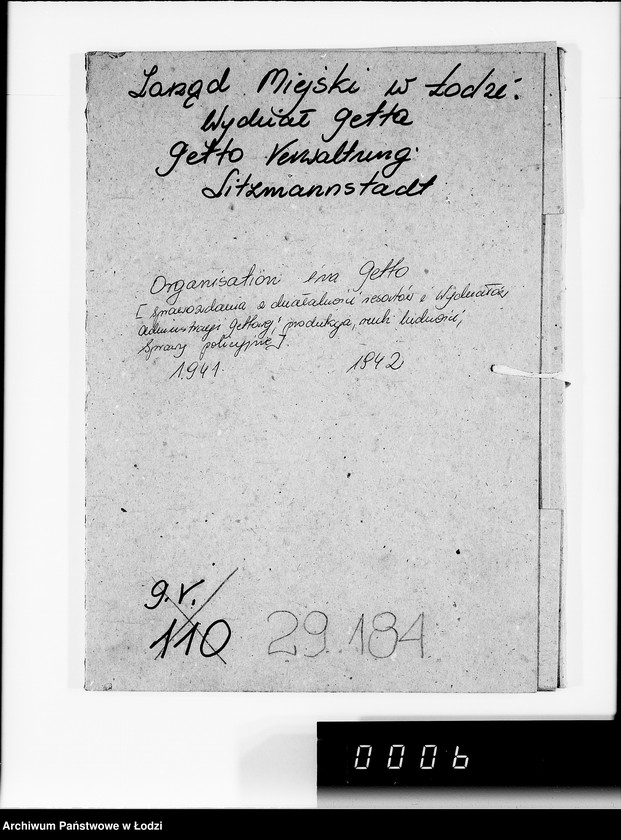 Obraz 4 z jednostki "Organisations im Getto. [Sprawozdania z działalności resortów i wydziałów administracji gettowej; produkcja, ruch ludności, sprawy policyjne]"