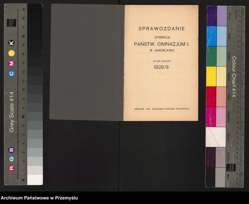 image.from.unit.number "Sprawozdanie Dyrekcji Państw[owego] Gimnazjum I w Jarosławiu za rok szkolny 1928/9"