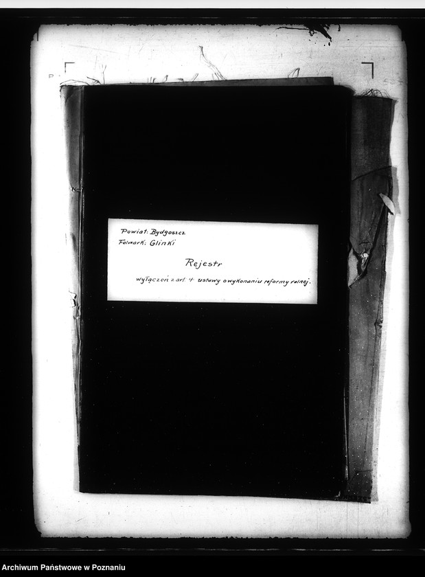 Obraz 19 z jednostki "Rejestr wyłączeń z artykułu 4 ustawy o wykonaniu reformy rolnej powiatu bydgoskiego"