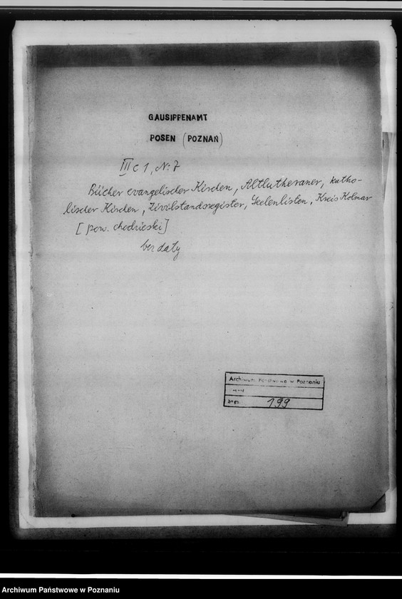 image.from.unit.number "Bücher evangelischer Kirchen, Altlutheraner, katholischer Kirchen, Zivilstandsregister, Seelenlisten Kreis Kolmar [powiat chodzieski]"