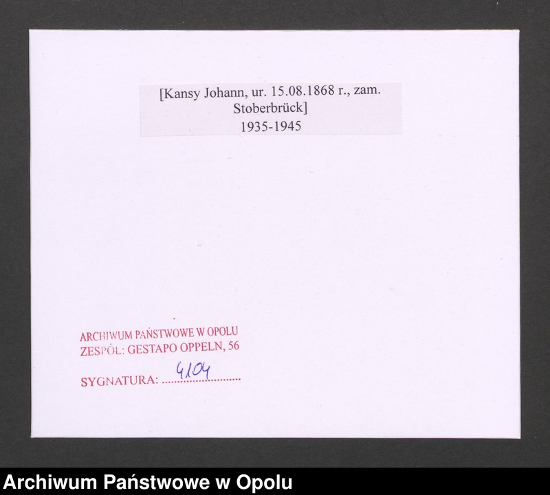 image.from.unit.number "[Kansy Johann, ur. 15.08.1868 r., zam. Stoberbrück]"