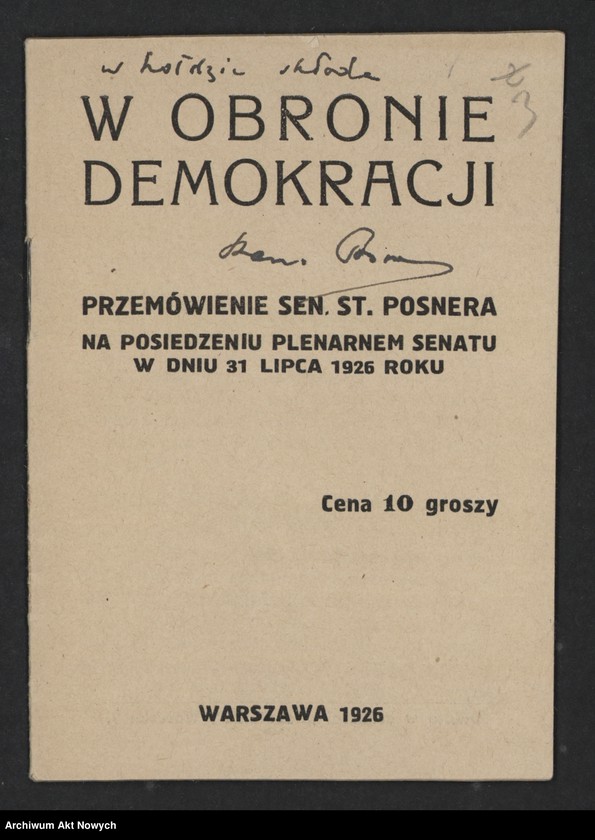 image.from.unit.number "Pozner Stanisław (Senator); Załączniki: S. Pozner - "W obronie demokracji". Przemówienie w Senacie w dn. 31 VII 1926 r.; L.1"