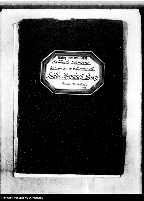 Obraz 4 z jednostki "Podkładki techniczne budowy jazów betonowych Spółki Regulacji Dojcy powiat wolsztyński"