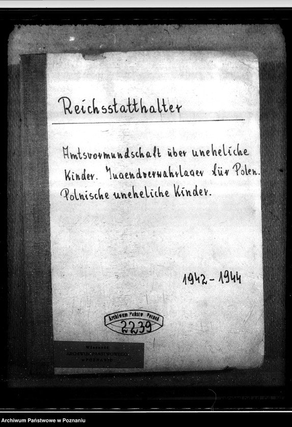 Obraz 4 z jednostki "Amtsvormundschaft über uneheliche Kinder. Jugendverwahrlager für Polen. Polnische uneheliche Kinder."