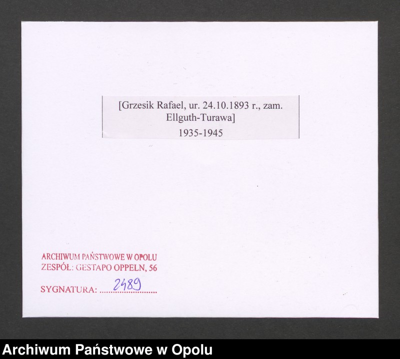 image.from.unit.number "[Grzesik Rafael, ur. 24.10.1893 r., zam. Ellguth-Turawa]"